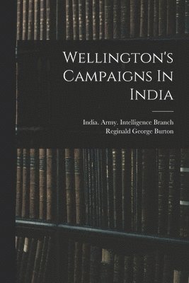 bokomslag Wellington's Campaigns In India