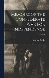 bokomslag Memoirs of the Confederate War for Independence; Volume 1