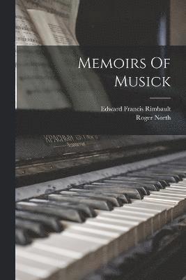 bokomslag Memoirs Of Musick