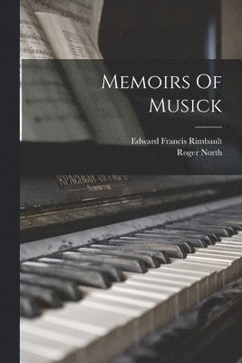 bokomslag Memoirs Of Musick