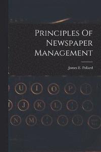 bokomslag Principles Of Newspaper Management