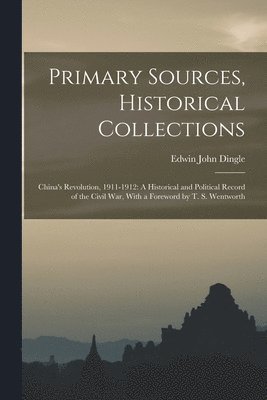 Primary Sources, Historical Collections 1