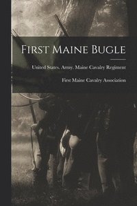 bokomslag First Maine Bugle