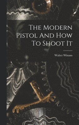 Modern Pistol And How To Shoot It