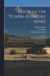 bokomslag Guide to the Yukon-Klondike Mines