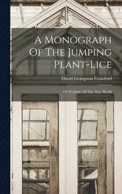 bokomslag Monograph Of The Jumping Plant-lice