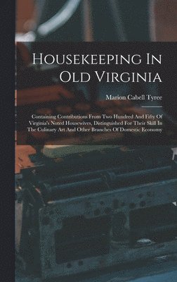 bokomslag Housekeeping In Old Virginia