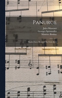 Jules Massenet - Panurge, Inbunden