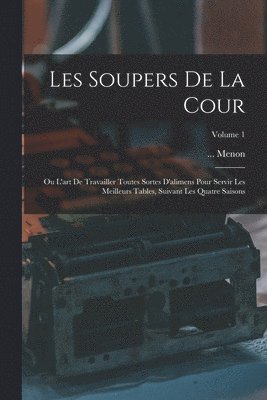 bokomslag Les Soupers De La Cour