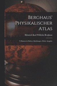 bokomslag Berghaus' Physikalischer Atlas