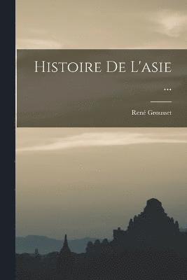 Histoire De L'asie ... 1