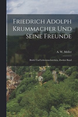 Friedrich Adolph Krummacher und seine Freunde 1