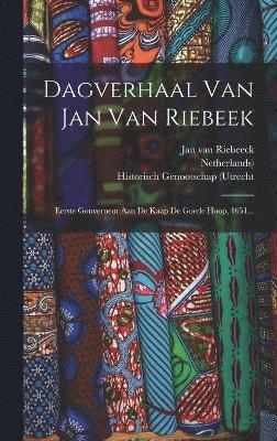 Dagverhaal Van Jan Van Riebeek 1