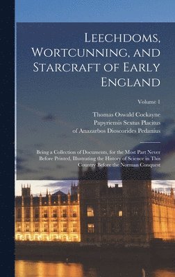 bokomslag Leechdoms, Wortcunning, and Starcraft of Early England