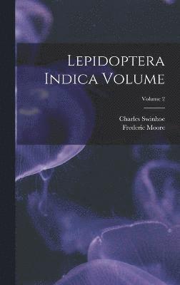 Lepidoptera Indica Volume; Volume 2 1