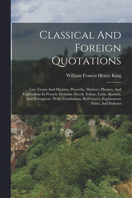 bokomslag Classical And Foreign Quotations