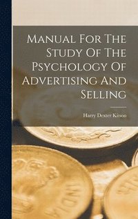 bokomslag Manual For The Study Of The Psychology Of Advertising And Selling