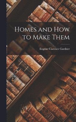 Homes and How to Make Them 1
