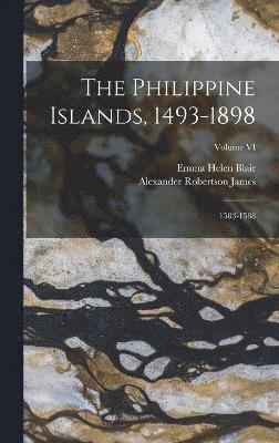 bokomslag The Philippine Islands, 1493-1898