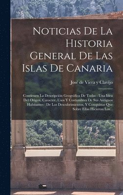 bokomslag Noticias De La Historia General De Las Islas De Canaria