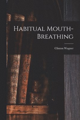 bokomslag Habitual Mouth-breathing