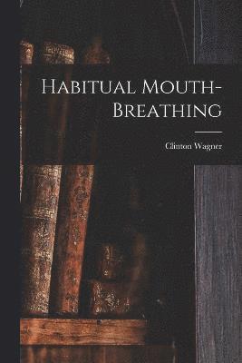 Habitual Mouth-breathing 1