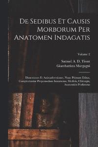 bokomslag De Sedibus Et Causis Morborum Per Anatomen Indagatis