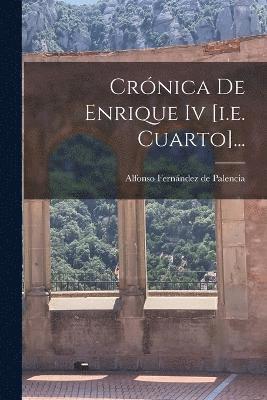 bokomslag Crnica De Enrique Iv [i.e. Cuarto]...