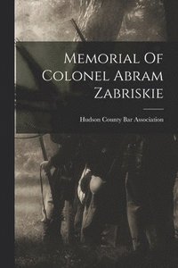 bokomslag Memorial Of Colonel Abram Zabriskie