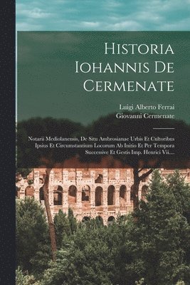 Historia Iohannis De Cermenate 1