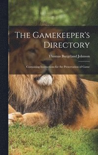 bokomslag The Gamekeeper's Directory