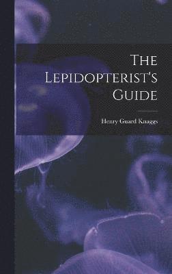 bokomslag The Lepidopterist's Guide