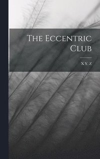 bokomslag Eccentric Club