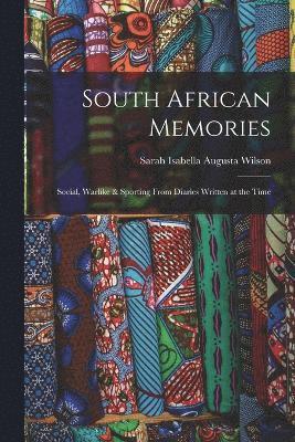 Sarah Isabella Augusta Wilson - South African Memories, Häftad