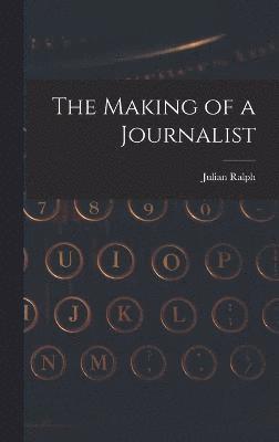 The Making of a Journalist 1