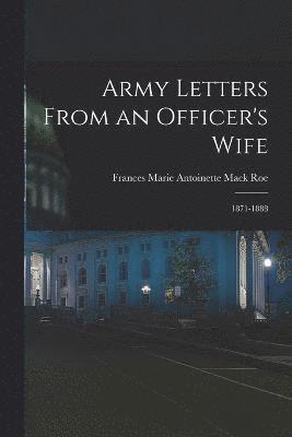 Army Letters From an Officer's Wife 1