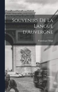 bokomslag Souvenirs de la Langue d'Auvergne