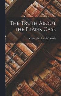 bokomslag The Truth About the Frank Case