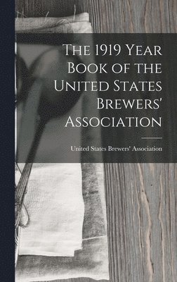 bokomslag 1919 Year Book of the United States Brewers' Association