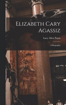 Elizabeth Cary Agassiz 1