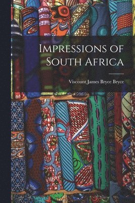 Viscount James Bryce Bryce - Impressions of South Africa, Häftad