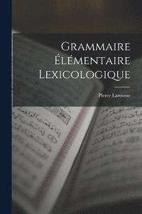 bokomslag Grammaire lmentaire Lexicologique