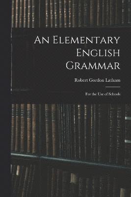 bokomslag An Elementary English Grammar