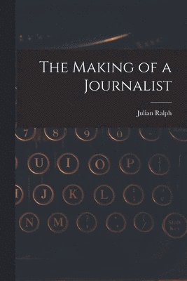 The Making of a Journalist 1