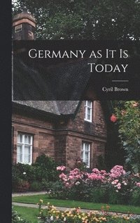 bokomslag Germany as it is Today