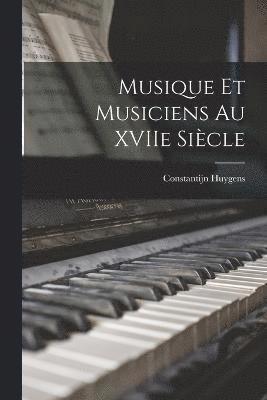 Constantijn Huygens - Musique et Musiciens au XVIIe Siècle, Häftad