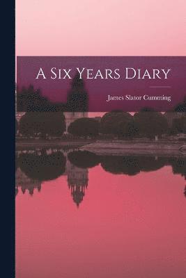 A Six Years Diary 1