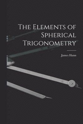 The Elements of Spherical Trigonometry 1