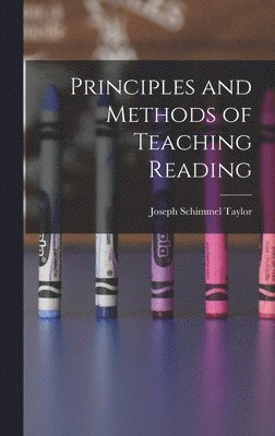 bokomslag Principles and Methods of Teaching Reading