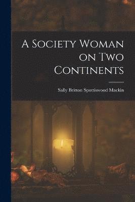 A Society Woman on Two Continents 1